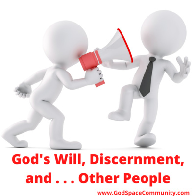 God's Will, Discernment, and . . . Other People episode artwork
