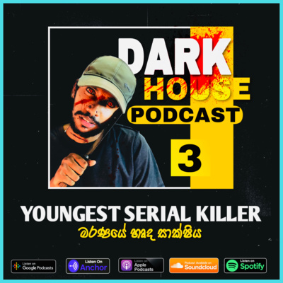 Dark House Podcast | Youngest Serial Killer