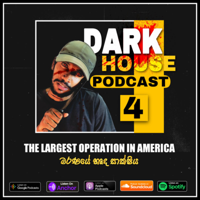 Dark House Podcast Episode 4 | The largest operation in America