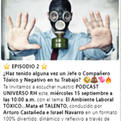 Episodio 2 El ambiente laboral tóxico mata el talento episode artwork