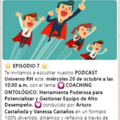 Episodio 7 Coaching Ontologico para Potencializar y Gestionar Equipo de Alto Desempeño. episode artwork