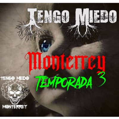 Tengo Miedo Monterrey