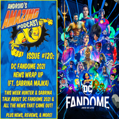 Issue #120: DC Fandome 2021 Wrap-Up (ft. Sabrina Majka)