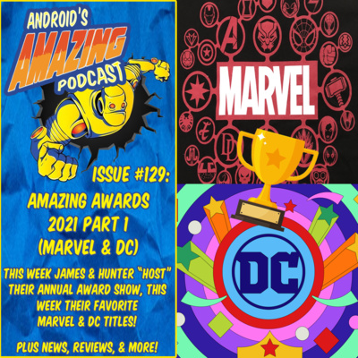Issue #129: Amazing Awards 2021 Part 1 (Marvel & DC Comics)