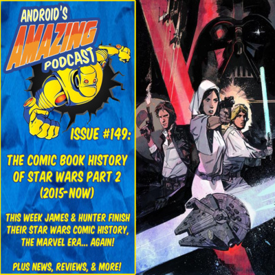 Issue #149: The Comic Book History of Star Wars Part 2 (2015-2022)