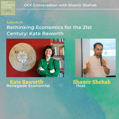 OCF Conversation #01: Rethinking Economics For The 21st Century with Kate Raworth