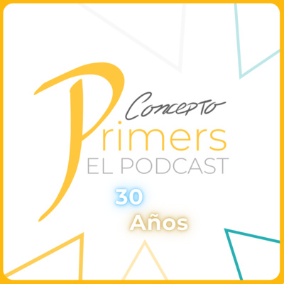 Concepto Primers - El Podcast