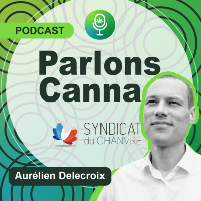 Parlons Canna !A la découverte du Cannabis légal et du CBD en France et dans le monde.