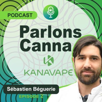 [#TEASER épisode 2] Ce qui n'est pas illégal est légal: la naissance de Kanavape - Sébastien Béguerie