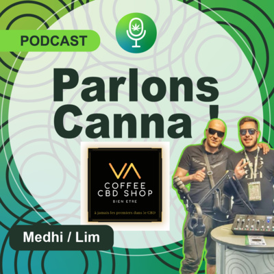 Parlons Canna !A la découverte du Cannabis légal et du CBD en France et dans le monde.