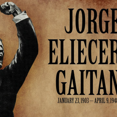 VIDA Y CONTEXTO HISTÓRICO DE JORGE ELIÉCER GAITÁN - EHC 9°3
