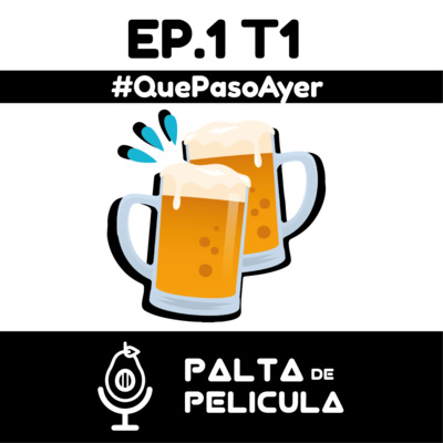 EP1. Que paso Ayer episode artwork