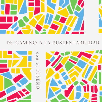 Camino hacia la sustentabilidad con el diseño: Resiliencia ante la modernidad