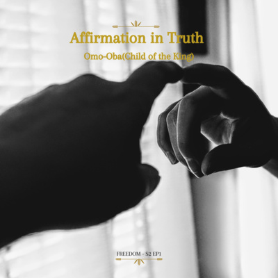 Affirmation: Omo-oba(Child of the King) Affirmation: Omo-oba(Child of the King)