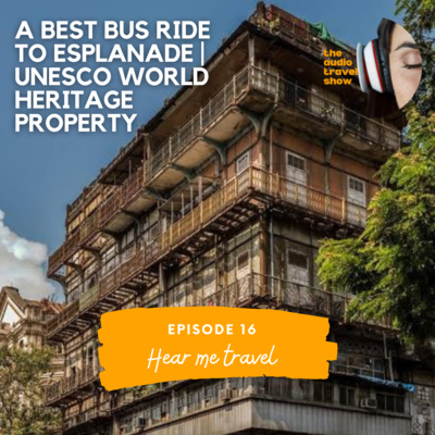 A BEST bus ride to Esplanade | UNESCO World Heritage Property