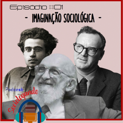 SOC. #01 | Imaginação Sociológica