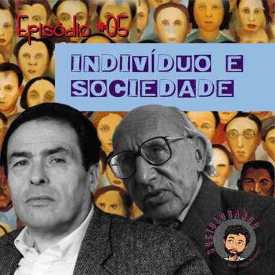 SOC. #05 Indivíduo e Sociedade