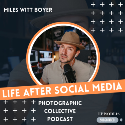 Photographic Collective Podcast || with Miles Witt Boyer
