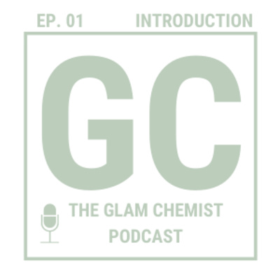 The Glam Chemist Podcast