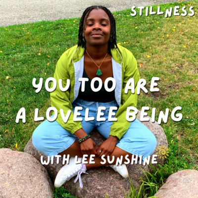 You Too Are A LoveLee Being