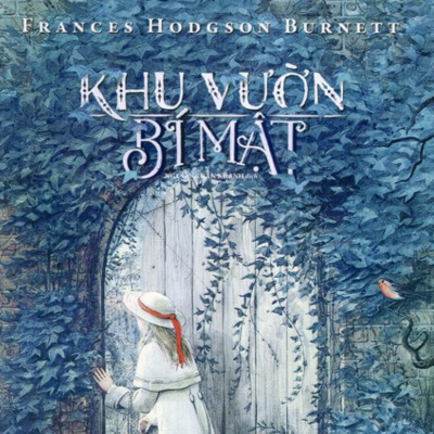 KHU VƯỜN BÍ MẬT (FRANCES HODGSON BURNETT) CHƯƠNG 18