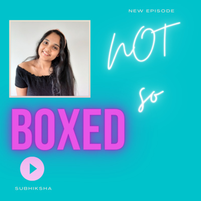 NOT SO BOXED