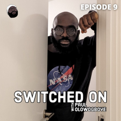 Switched on with Paul Olowogboye