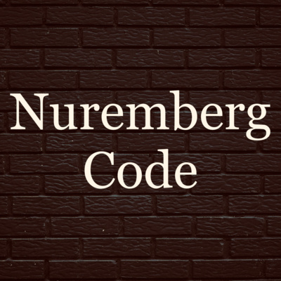 Remembering the Nuremberg Code | Danette Lane