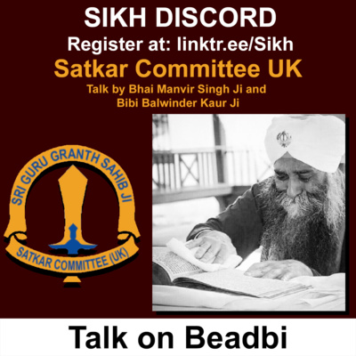 Beadbi talk by Satkar Committee UK | Sikh Discord