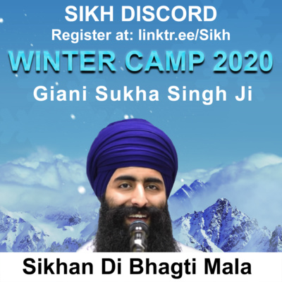 Sikhan Di Bhagti Mala | Giani Sukha Singh Ji UK | Sikh Discord Winter Camp 2020 episode artwork