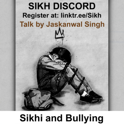Sikhi & Bullying Talk | Bhai Jaskanwal Singh Ji | Sikh Discord episode artwork