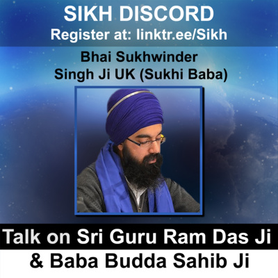 Talk on Guru Ramdas Ji & Baba Buddha Sahib Ji | Bhai Sukhwinder Singh Ji UK (Sukhi Baba) | Sikh Discord episode artwork