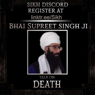 Talk on Death (Video Presentation) | Bhai Supreet Singh Ji | Sikh Discord episode artwork
