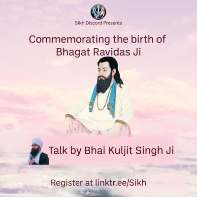 Talk On Bhagat Ravidas Ji (Video Presentation) | Bhai Kuljit Singh Ji | Sikh Discord episode artwork