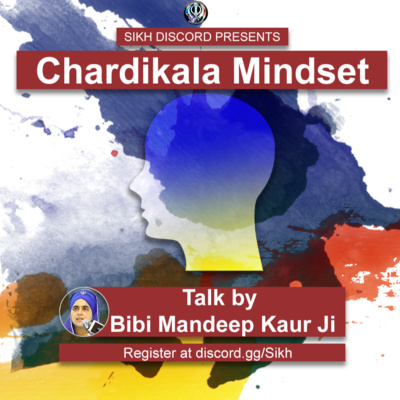 Chardikala Mindset (Video Presentation) | Bibi Mandeep Kaur Ji  episode artwork