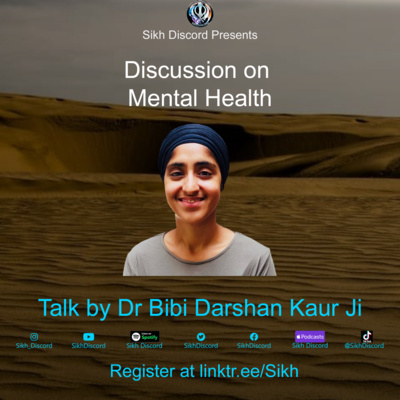 Mental Health Talk | Bibi Dr Darshan Kaur Ji | Sikh Discord