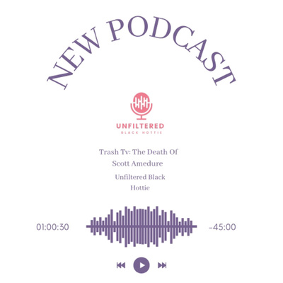 The Unfiltered Black Hottie Podcast