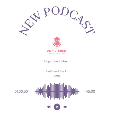 The Unfiltered Black Hottie Podcast