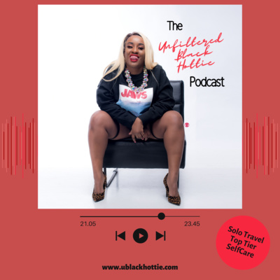 The Unfiltered Black Hottie Podcast