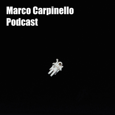 Marco Carpinello Podcast