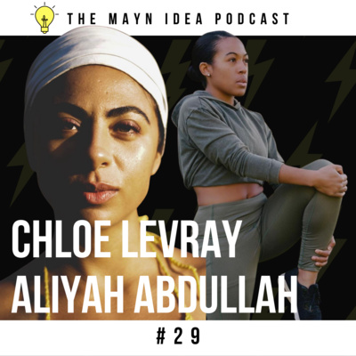 Episode 29: Chloé Levray + Aliyah Abdullah
