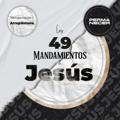 Día 3 - Mandamiento 1 - Serie Los 49 Mandamientos de Jesús (Permanecer) episode artwork