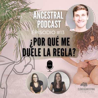 ¿Por qué me duele la regla? con Iñaki Medina Majuelo. Episodio 13.