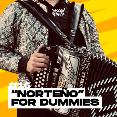 16. "Norteño" for Dummies