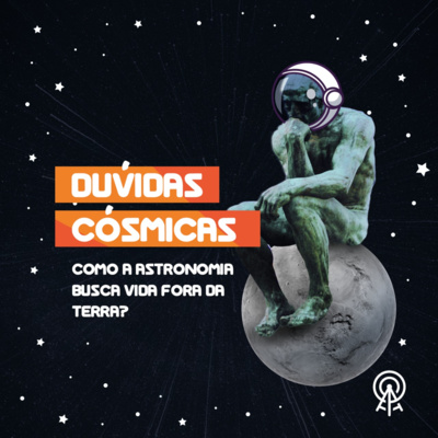 Duvidas Cósmicas - Como a astronomia busca vida fora da Terra? episode artwork