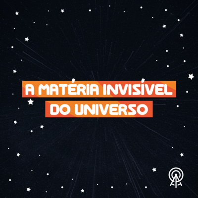  A matéria invisível do Universo episode artwork