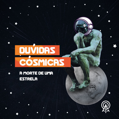 Dúvidas Cósmicas - A morte de uma estrela