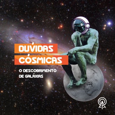 Dúvidas Cósmicas - O descobrimento de galáxias
