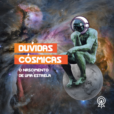 Dúvidas Cósmicas - O nascimento de uma estrela episode artwork