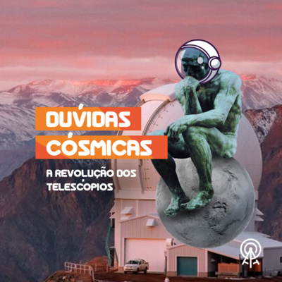 Dúvidas Cósmicas - A revolução dos telescópios